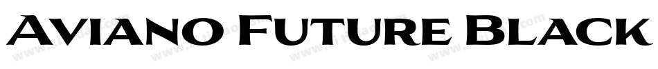Aviano Future Black Regular字体转换